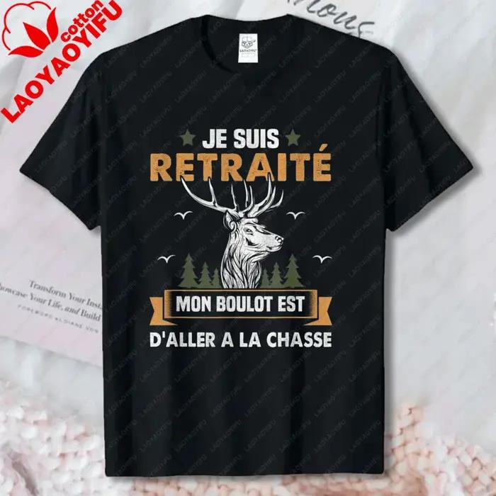 T-shirt humoristique de chasse pour hommes retraités, tee-shirt graphique drôle français avec messag