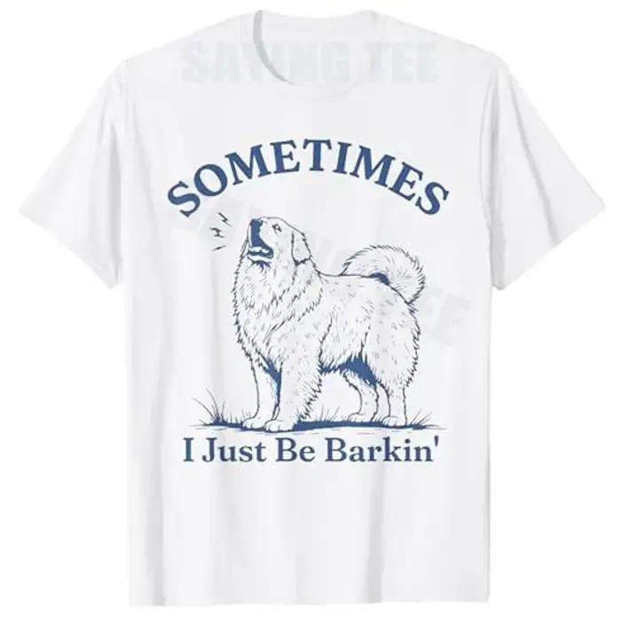 T-shirt humoristique Y2K avec citation de chien Pyrénéen : « Parfois, je aboie juste pour rire », motif chien moelleux aboyant, streetwear original