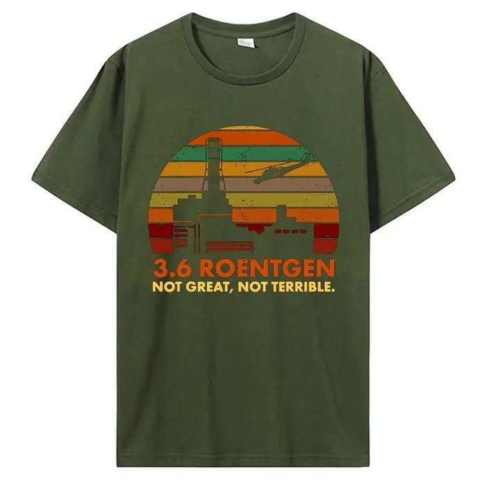 T-Shirt Roentgen Not Great Not Terrible Tchernobyl Design Unique en Coton pour Hommes Occasions Spéciales et Journées Décontractées