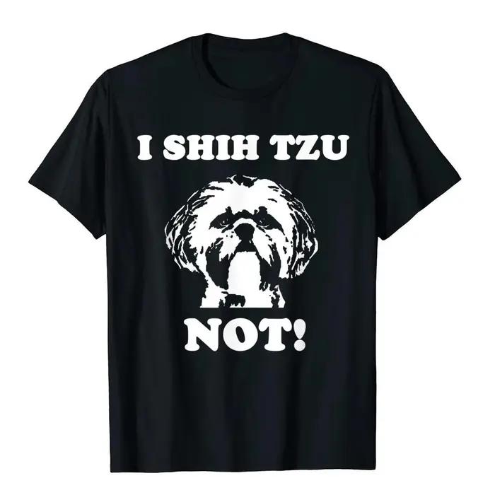 T-shirt humoristique en coton pour adulte, I Shih Tzu Not, pour les amoureux des chiens, décontracté