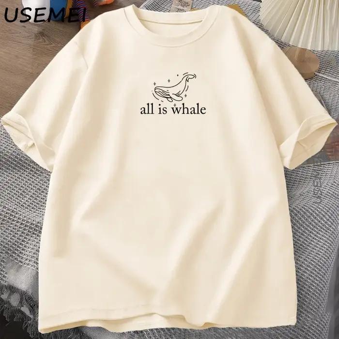 All Is Whale T-Shirt mignon baleine T-Shirt vie marine océan Nature T-Shirts amoureux des animaux à manches courtes coton T-Shirt unisexe haut d'été