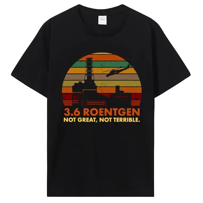 T-shirt Roentgen Not Great Not Terrible Tchernobyl pour hommes, t-shirts en coton, Streetwear Haraju