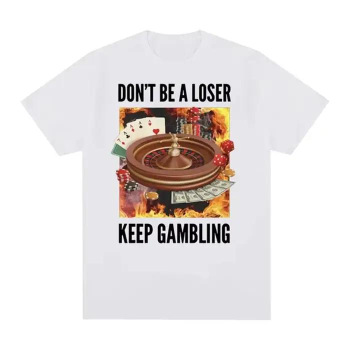T-shirt Don't Be A CRAer en pur coton pour hommes, Keep Gambling Meme, Funny Roulette, Poker Graphic