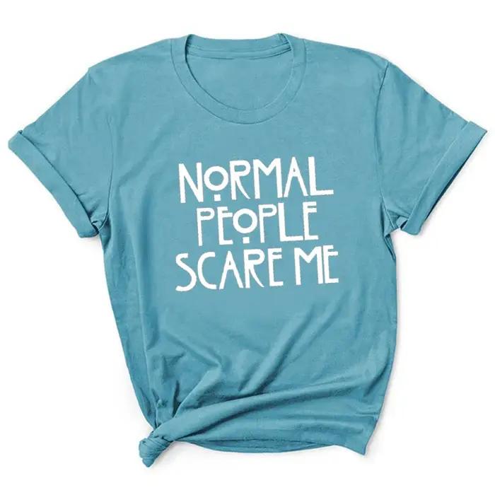 Les gens normaux me font peur lettre imprimer femmes t-shirt à manches courtes col rond lâche